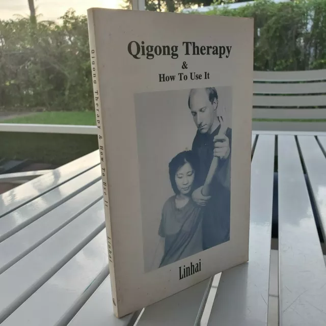 Qigong Therapy & How To Use It By Linhai 1993 Signed