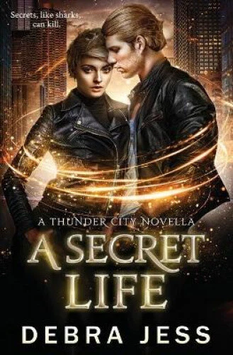 A Secret Life: Superhero Romance "Secret" Series (Book 3) (Thunder City)