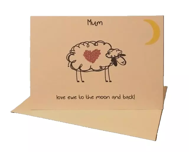 Birthday / Thank you - Mum -  Sheep - love ewe to the moon and back!