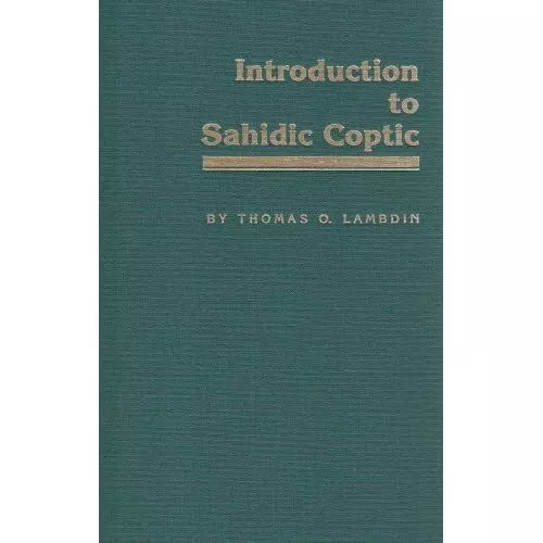 Introduction to Sahidic Coptic: New Coptic Grammar - HardBack NEW Lambdin, Thoma