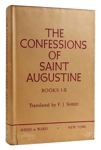 F. C. J. Sheed The Confesiones De St. San Agustín Libros i-X 1st Edición 1st