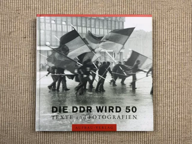 Buch DIE DDR WIRD 50 Texte und Fotografien v. Fischer u. Hauswald TOP-Zustand!