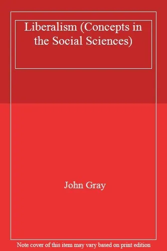 Liberalism (Concepts in the Social Sciences),John Gray- 97803351
