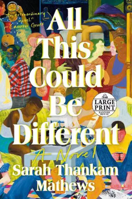 All This Could Be Different: A Novel by Sarah Thankam Mathews (English) Paperbac