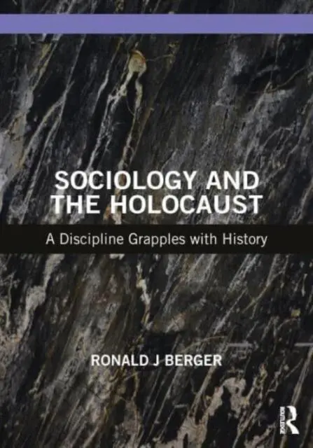 Sociology and the Holocaust by Ronald J Berger  NEW Paperback  softback
