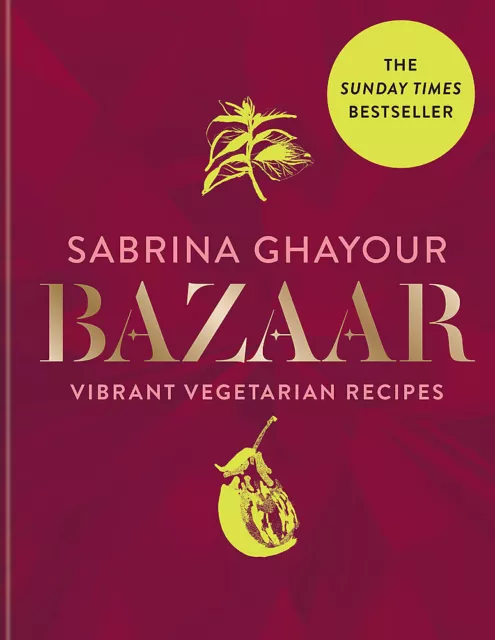 BOOK NEW Bazaar - Vibrant vegetarian and plant-based recipes: The Sunday Times b