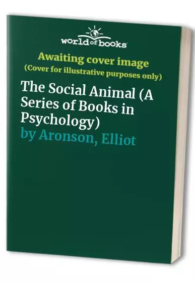 The Social Animal (A Series of Books in Psycholo... by Aronson, Elliot Paperback