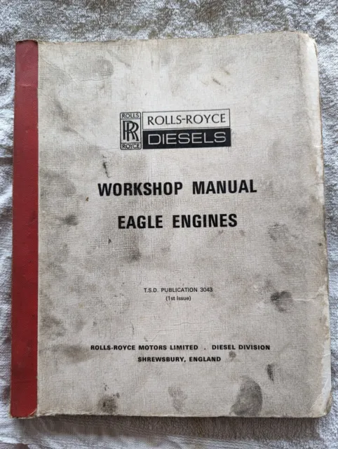 Rolls Royce Diesels Workshop Manual Eagle Engines mks 1 & 11 Pub 3043, 1972