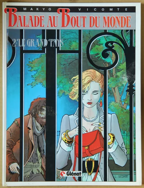 Balade Au Bout Du Monde - Tome 2 - Le Grand Pays - Vicomte - Glenat - 1986 - Tbe