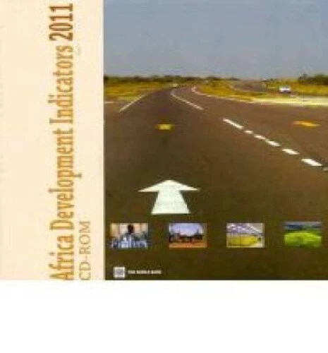Africa Development Indicators: 2011 by Rose Mungai