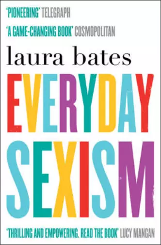 Everyday Sexism, Bates, Laura, Used; Good Book