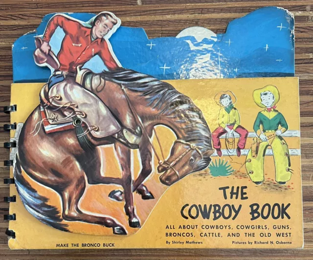 1950 Children’s Book THE COWBOY BOOK By Shirley Mathews ~ Moving Bronco