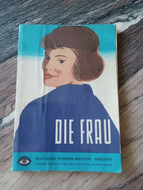 Die Frau                      Altes  Medizinische Aufklärung Heftchen 1961