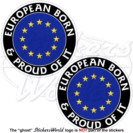 EUROPE European Union Born & Proud EU 75mm (3") x2 Vinyl Bumper Decals Stickers