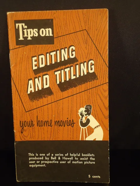 BELL &  HOWELL Vintage 1950's manual guide "TIPS ON EDITING AND TITLING" booklet