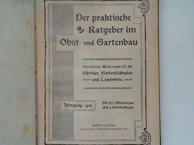 Der praktische Ratgeber im Obst- und Gartenbau. Illustrierte Wochenschrift für G