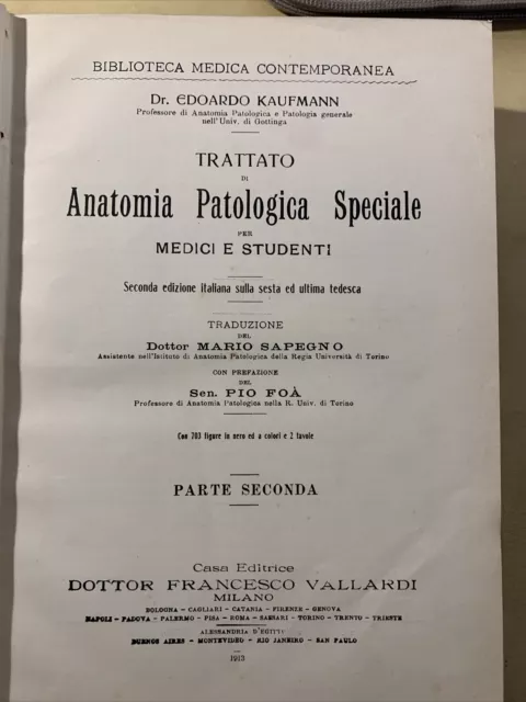 Trattato di ANATOMIA PATOLOGICA SPECIALE - Kaufmann E. Vallardi 1913 2 voll. # 2