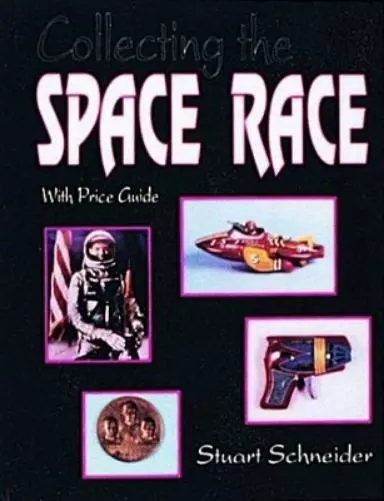 Stuart Schneider Collecting the Space Race (Poche)