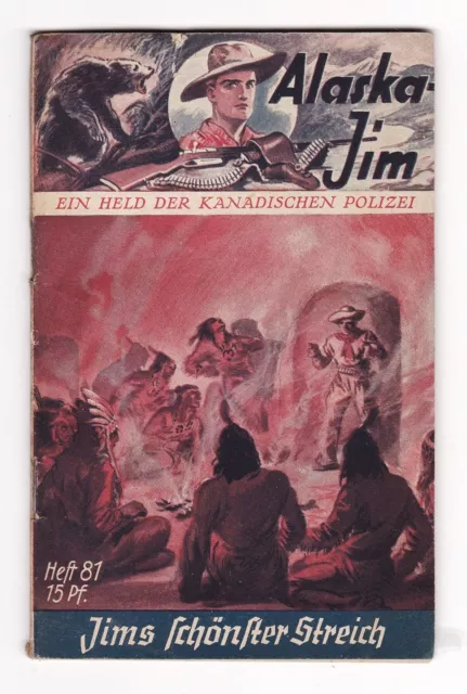 Alaska Jim Ein Held der Kanadischen Polizei Band 81 - 1936 - Roman Original VK