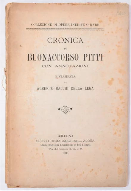 Biografia - CRONICA DI BUONACCORSO PITTI 1905 Alberto Bacchi Emilia-Romagna RARO