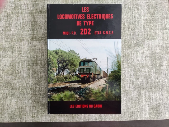 LES LOCOMOTIVES ÉLECTRIQUES de type 2D2 - Midi Po État Sncf - Éditions ...
