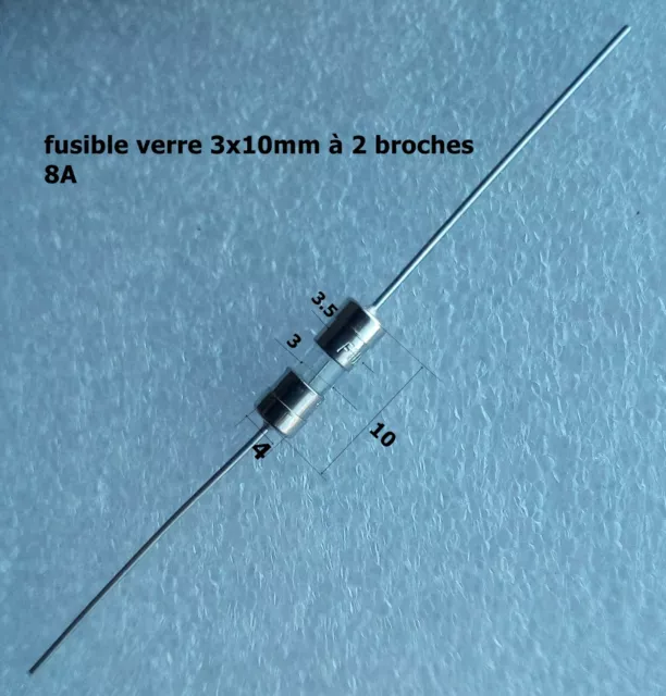 fusible verre rapide universel cylindrique 3x10 mm 250V Maxi. 8A   .F11.1
