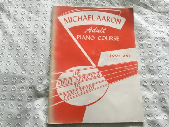 Adult Piano Course Book One. Michael Aaron Undated Mills Music Inc.