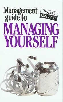 THE MANAGEMENT GUIDE to Managing Yourself (Management Guid... | Livre ...