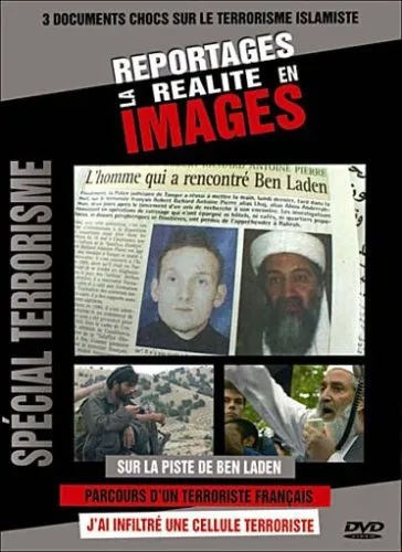 Reportage la Réalité en Images, Spécial Terrorisme : Sur la Piste de Ben Laden