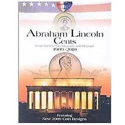Abraham Lincoln Cents: From Birth to Bi-Centennial and Beyond 1909-2010