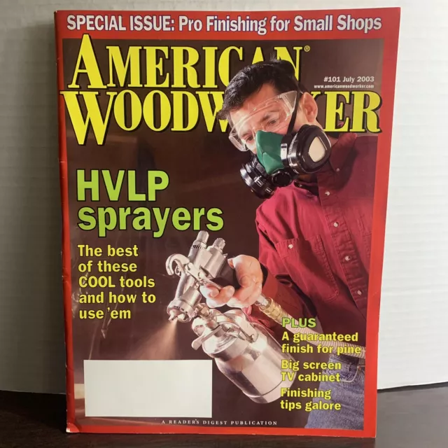 American Woodworker July 2003 HVLP Sprayers - The Best Of These Cool Tools #101