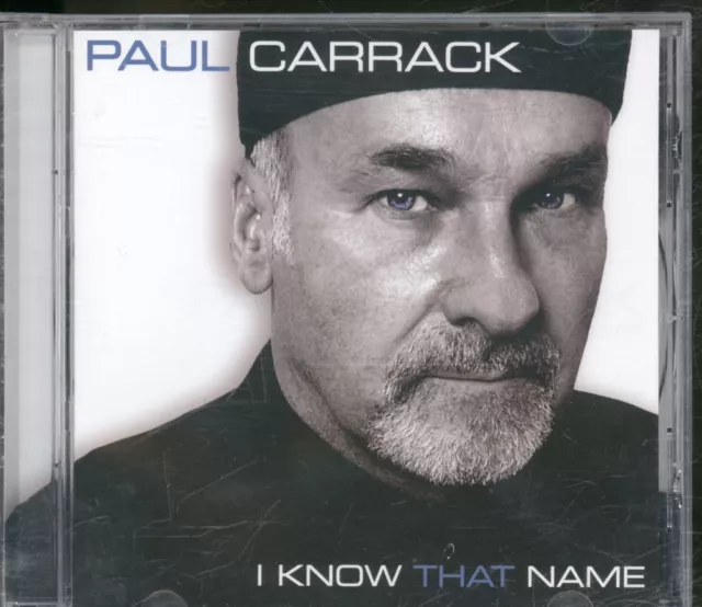 Paul Carrack I Know That Name CD Europe Carrack-UK 2008 PCARCD16