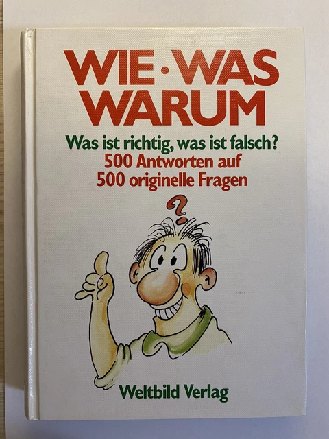 Was Ist Richtig Was Ist Falsch WIE WAS WARUM - Was ist richtig, was ist falsch? 500 Anworten EUR 6,99
