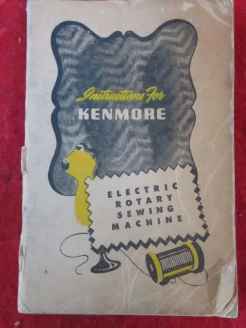 Vintage Kenmore Rotary  Sewing Machine  Manual Good Shape