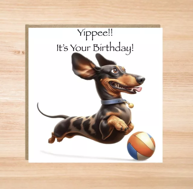 Dachshund Birthday Card - Funny Birthday Card - Sausage Dog Birthday Card