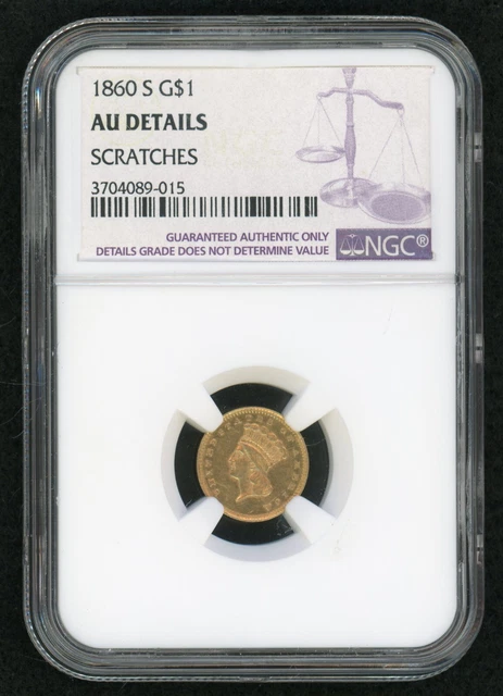 1860-S Type 3 $1.00 Gold Piece NGC A.U. Details Scratches (Scarce)