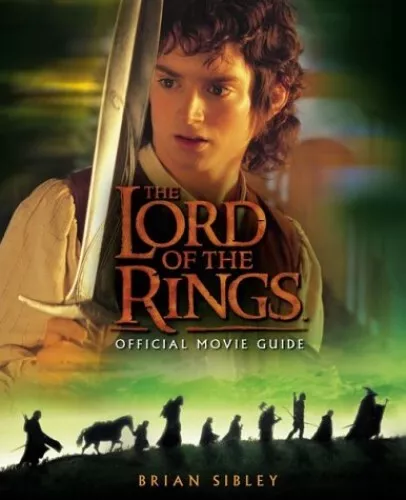 The Lord of the Rings: Official Movie Guide by Sibley, Brian Book The Cheap Fast