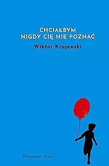 Chcialbym nigdy cie nie poznac de Krajewski, Wiktor | Livre | état très bon