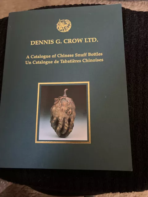 Dennis G. Crow LTD. Catalogue of Chinese Snuff Bottles 1995