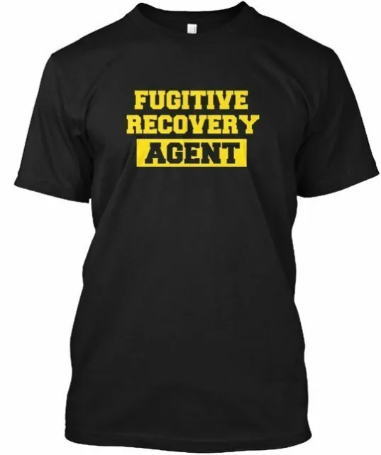 Fugitive Recovery Agent - Na T-Shirt Made in the USA Size S to 5XL