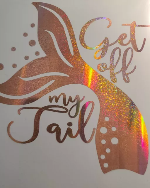 Car Truck Decals Permanent Holigraphic Decal Mermaid Get Off My Tail 5x5in