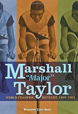 Marshall Major Taylor : World Champion Bicyclist, 1899-1901 Marle