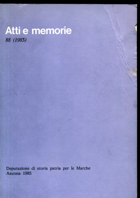 Atti e memorie (1983) - Deputazione di storia patria per le Marche - Ancona 1985