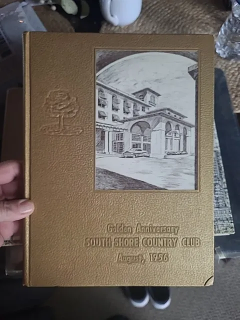 Chicago's South Shore Country Club   - " Golden Anniversary Book"