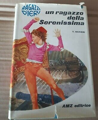 Tino Ranieri- 1966-Un Ragazzo Della Serenissima- Libro Per Ragazzi -Amz Editrice