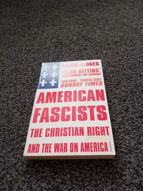 American Fascists: The Christian Right and the War on America. .9780099499220