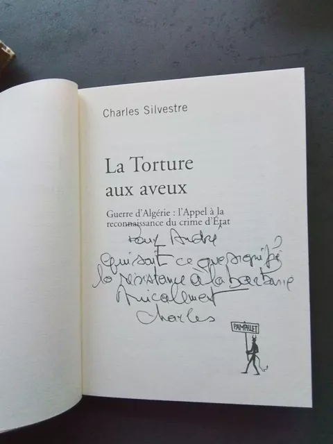 La torture aux aveux Guerre d'Algérie présenté par CHARLES SILVESTRE - Dédicace