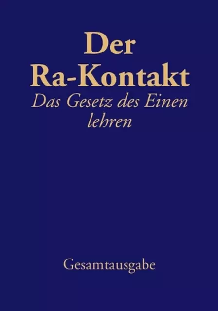 Der Ra-Kontakt: Das Gesetz des Einen lehren by Carla R?ckert (alemán) libro de bolsillo