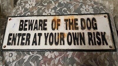 Beware Of The Dog Enter At Your Own Risk-  Cast Iron Reproduction 2