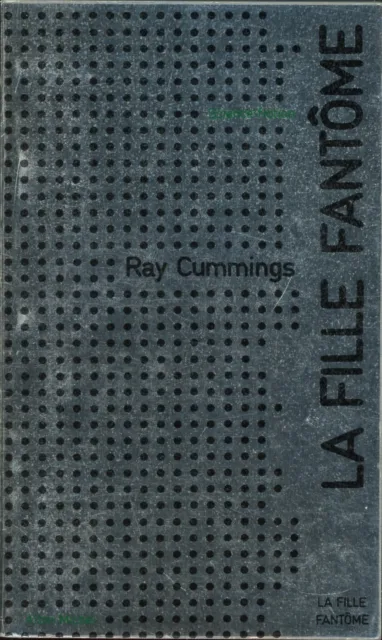 Albin Michel Science-Fiction 8 - Ray Cummings - La fille fantôme - EO 1972